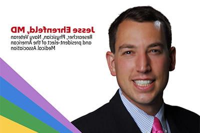 a silhouetted headshot of Jesse Ehrenfeld, MD (researcher, physician, Navy veteran and president-elect of the American Medical Association), with a rainbow graphic spanning the lower right corner of the frame
